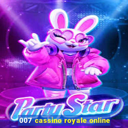 007 cassino royale online